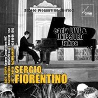 Sergio Fiorentino. Early live and unissued takes.